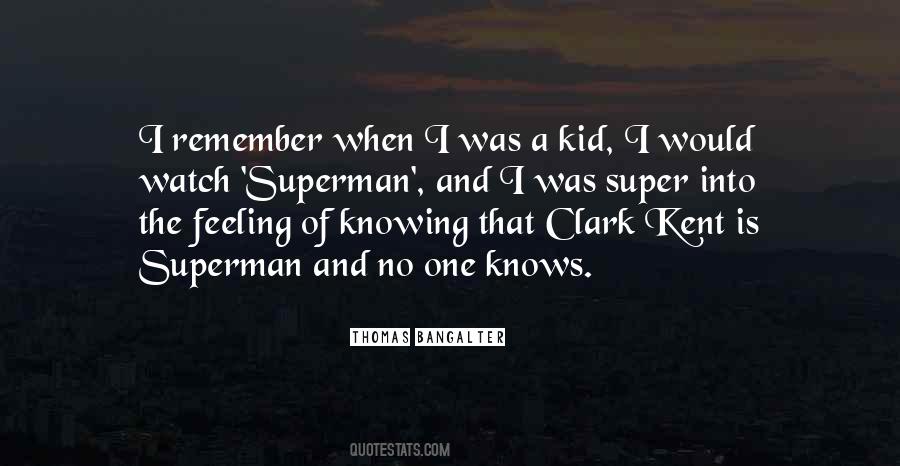Clark Kent Superman Quotes #451243
