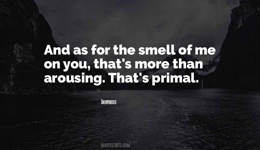 Smell Me Quotes #1477171