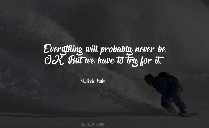 Everything Will Ok Quotes #211589