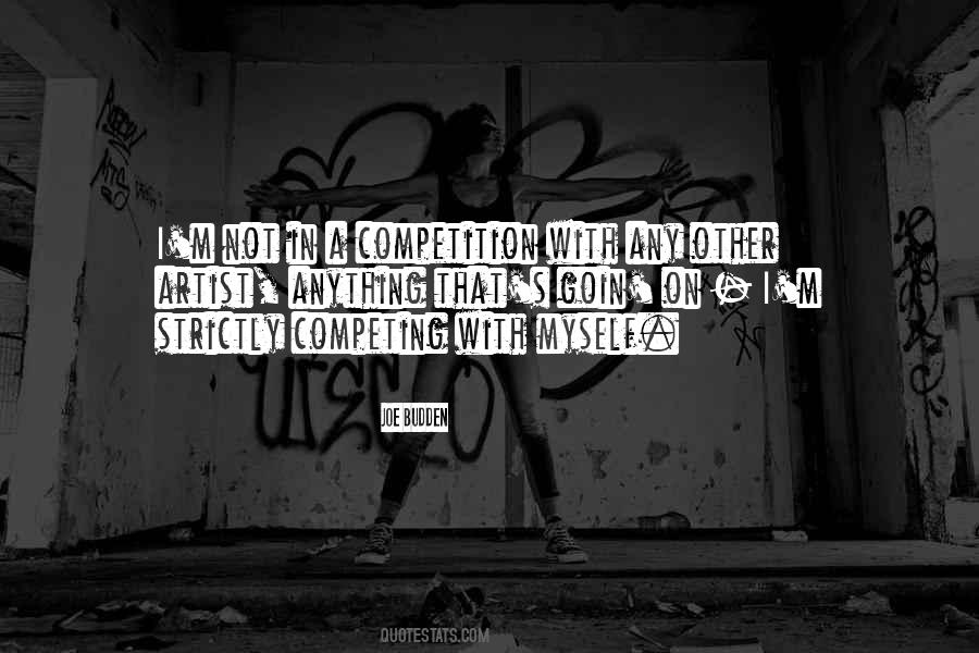 Not In A Competition Quotes #25812