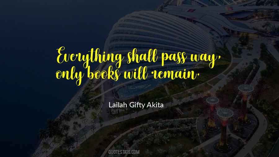 Everything Will Pass Quotes #1297101