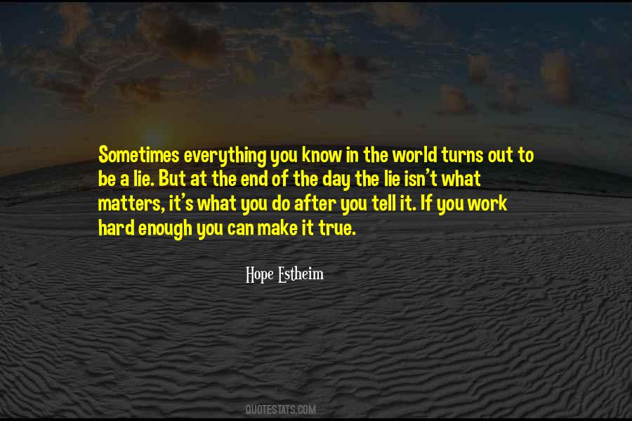 Everything Will Work Out In The End Quotes #1292129