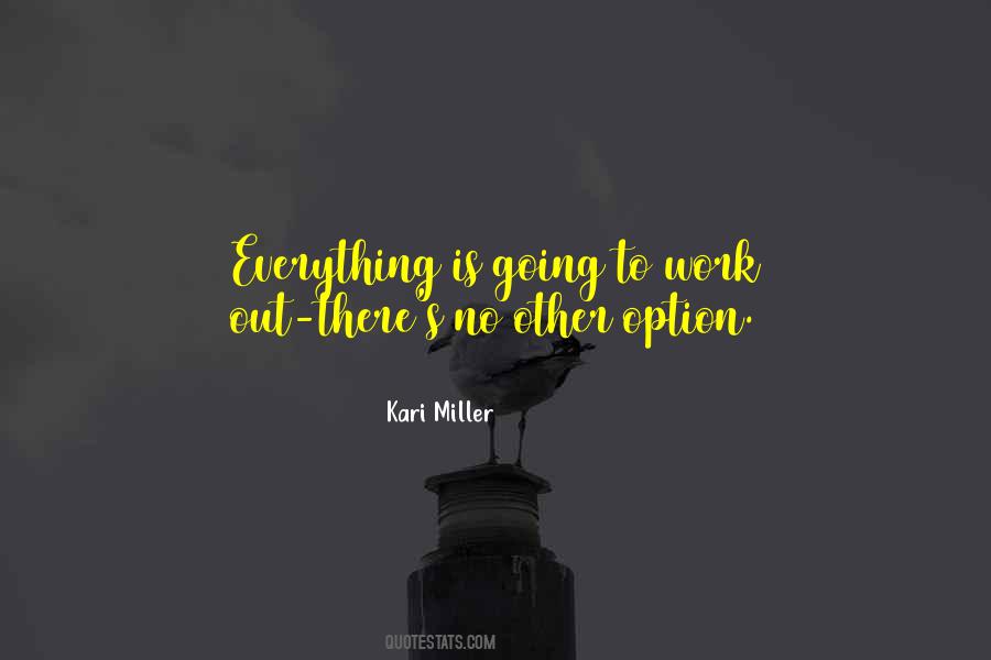 Everything Work Out Quotes #1008856