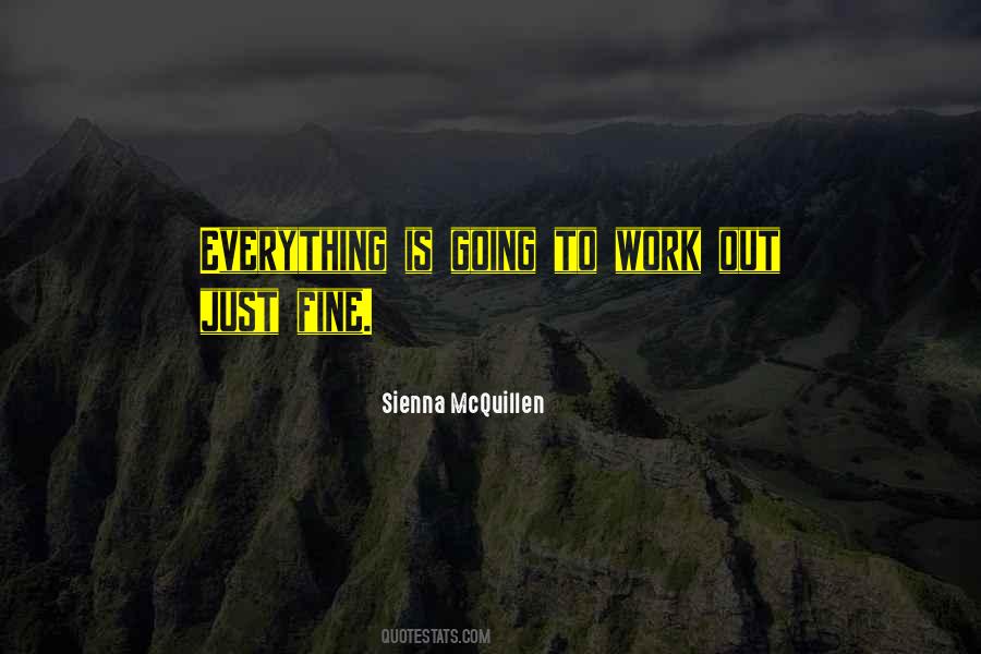 Everything Work Out Quotes #761212