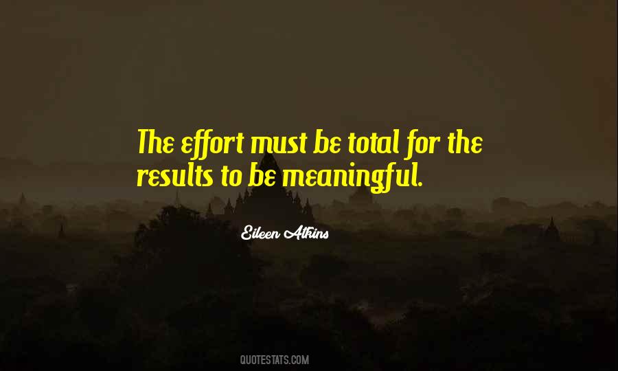 Effort Results Quotes #489048