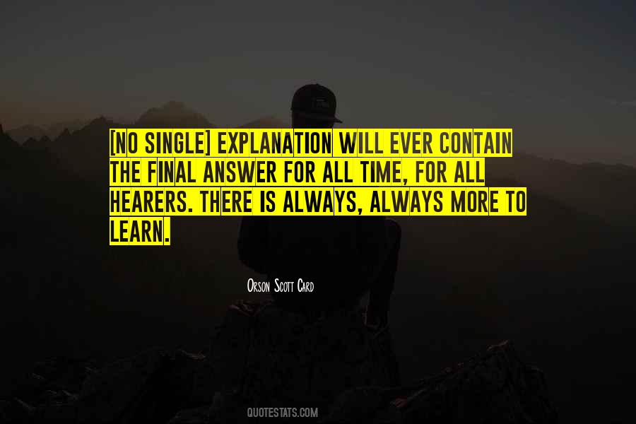 Always More To Learn Quotes #1049937