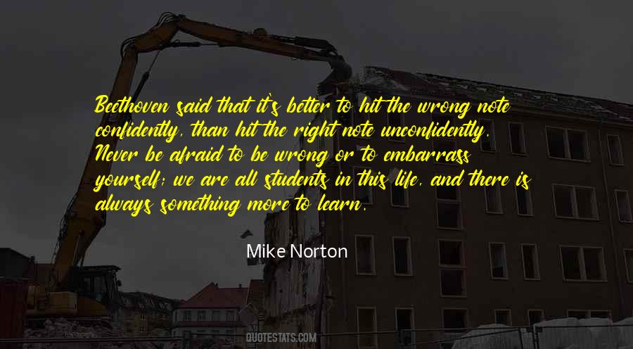 Always More To Learn Quotes #1134331