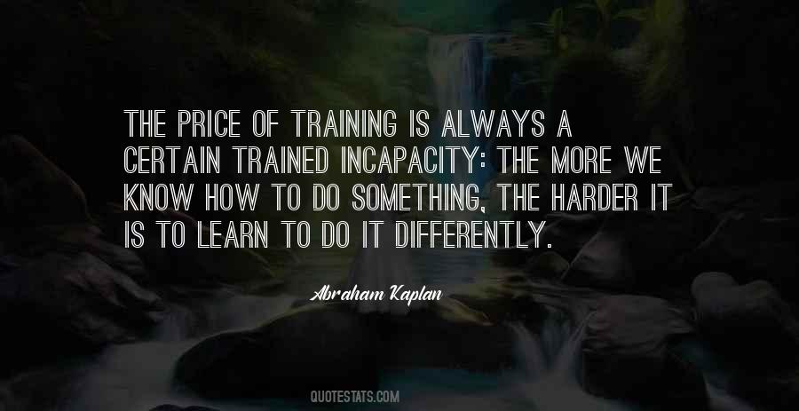 Always More To Learn Quotes #1203484