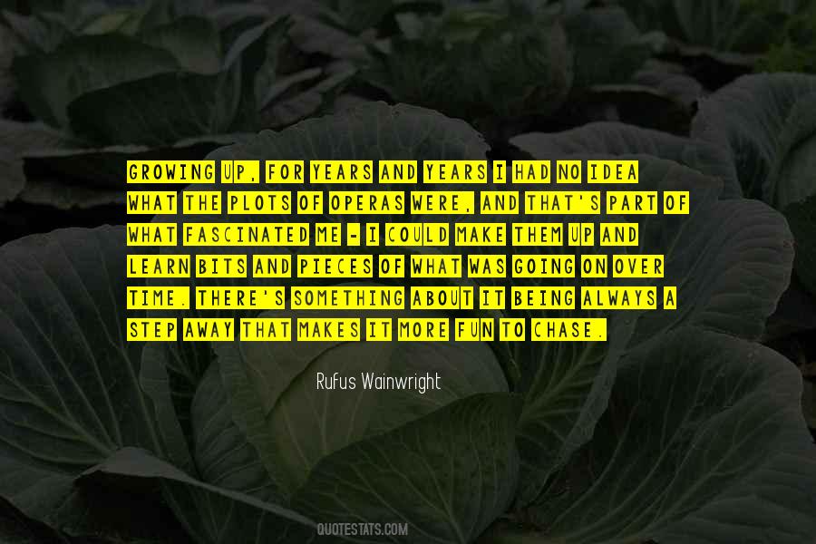 Always More To Learn Quotes #1458333