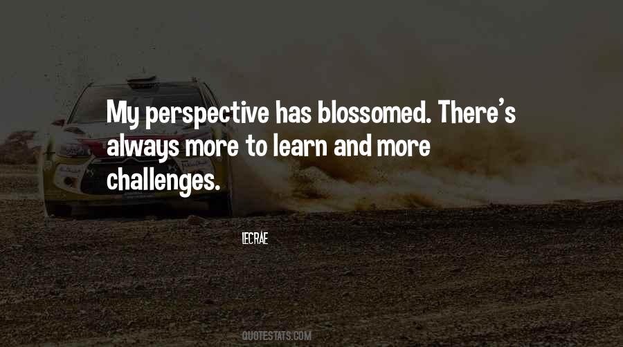 Always More To Learn Quotes #1464974