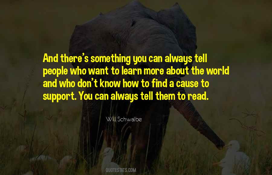Always More To Learn Quotes #1491365