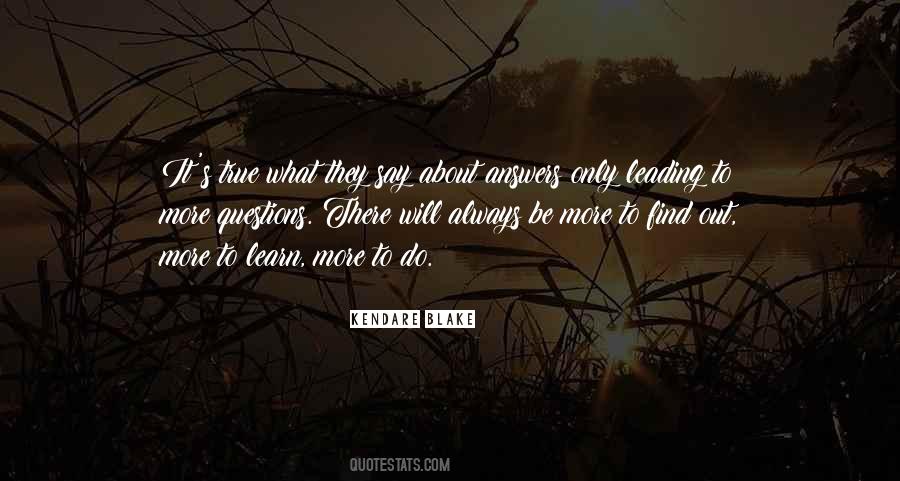 Always More To Learn Quotes #1763632