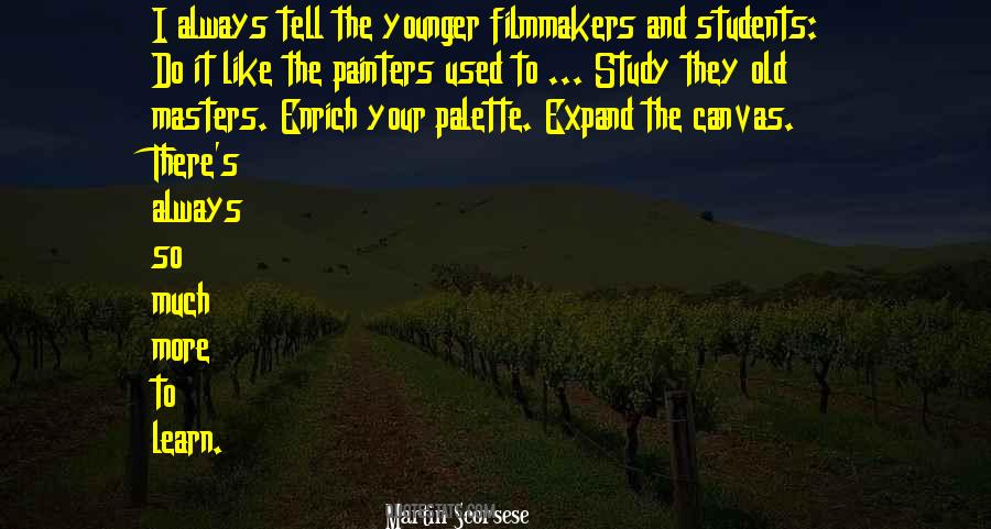 Always More To Learn Quotes #1793947