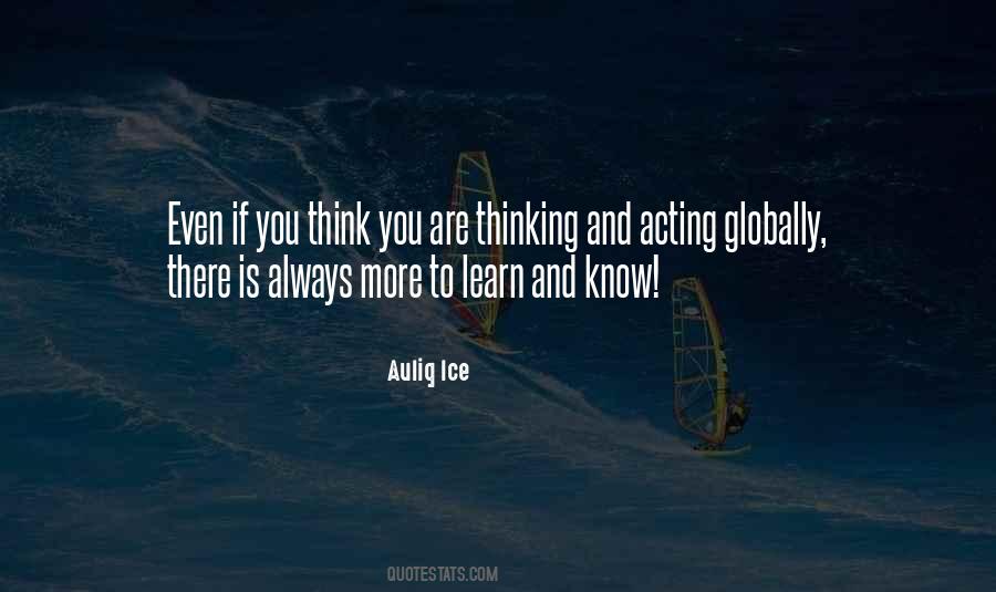 Always More To Learn Quotes #1858964