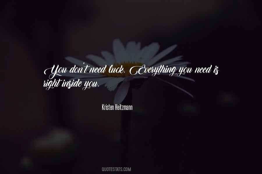 Everything You Need Quotes #1181778