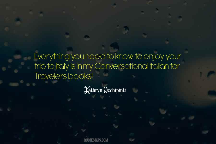 Everything You Need Quotes #1485567