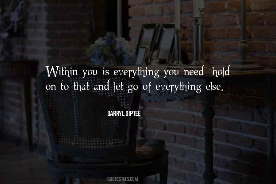 Everything You Need Quotes #178784