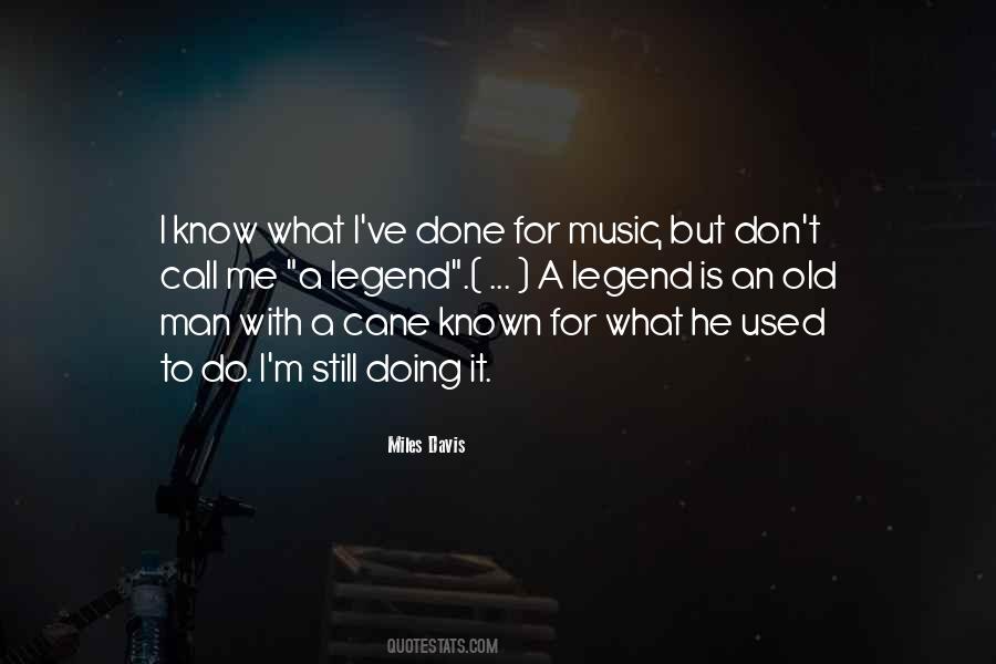 Music Legend Quotes #448040