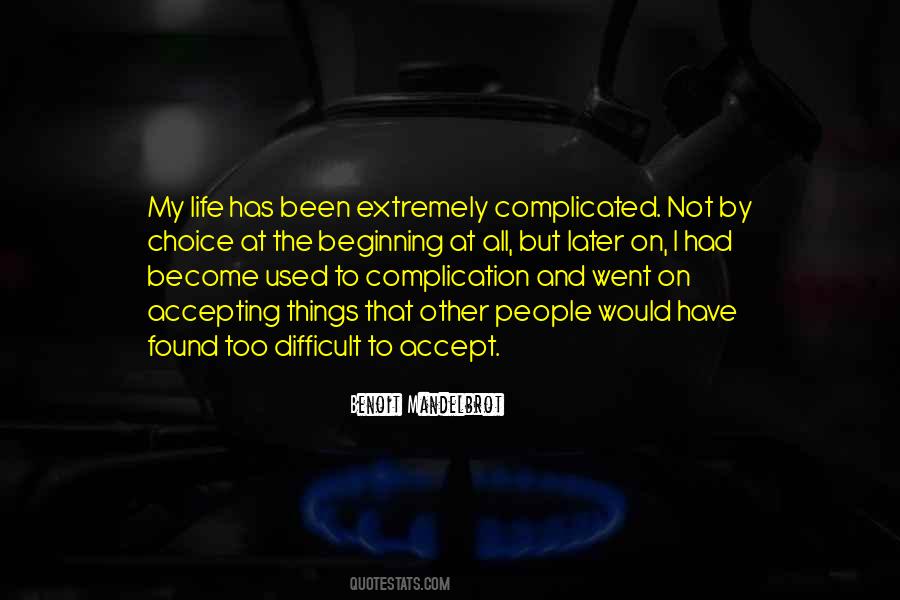 My Complicated Life Quotes #186921