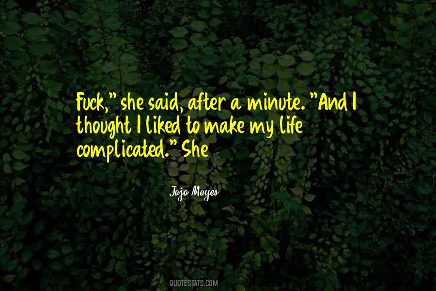 My Complicated Life Quotes #45267