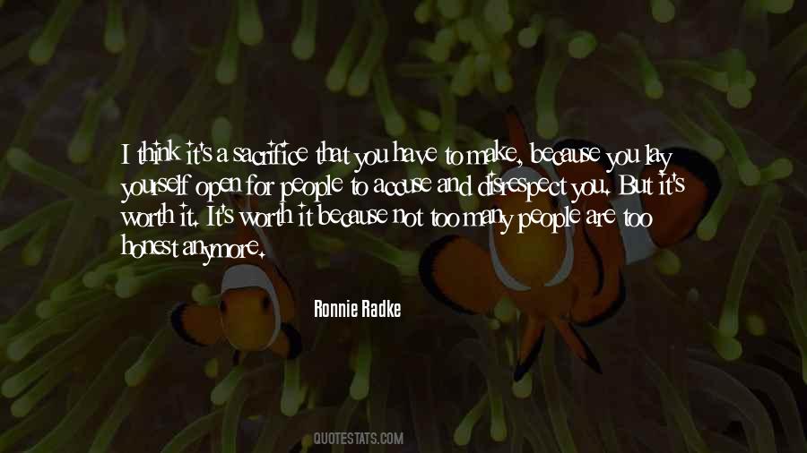 Sacrifice Worth It Quotes #1067976