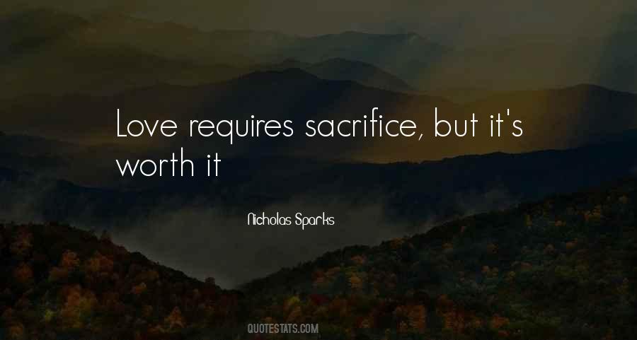 Sacrifice Worth It Quotes #1157560