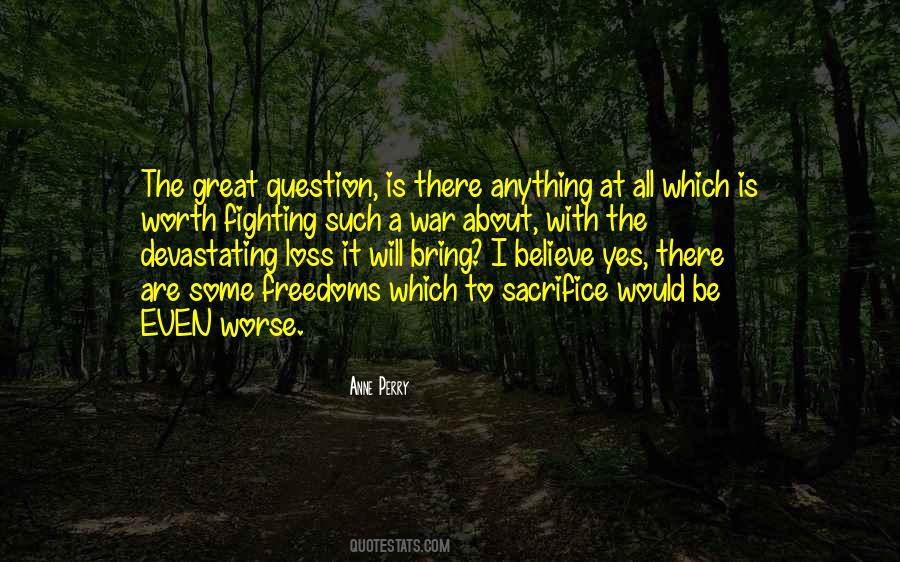 Sacrifice Worth It Quotes #1790059