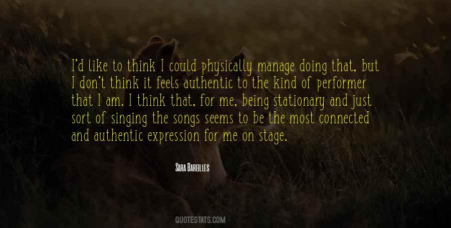 I Am Just Being Me Quotes #1168043
