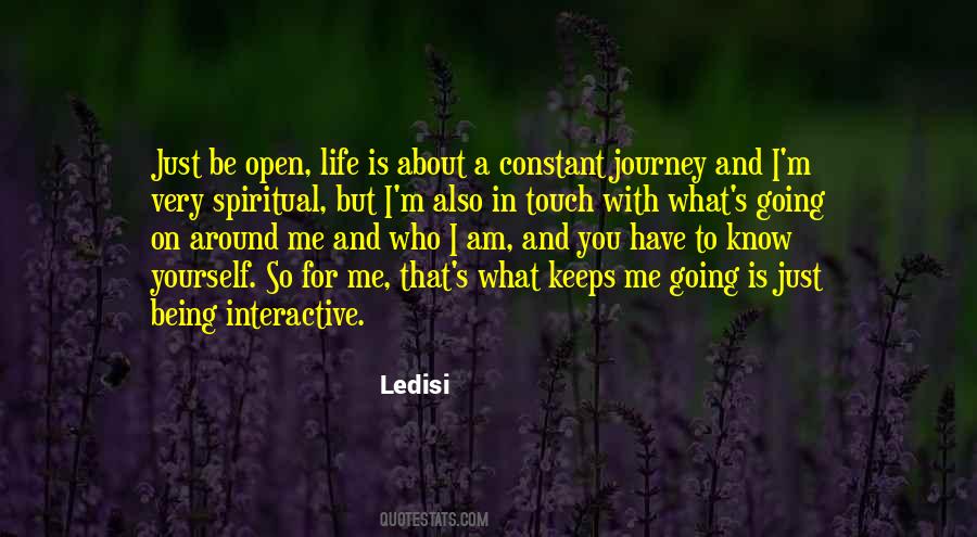 I Am Just Being Me Quotes #1362279