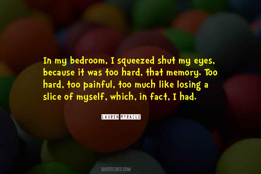 Too Painful Quotes #27131