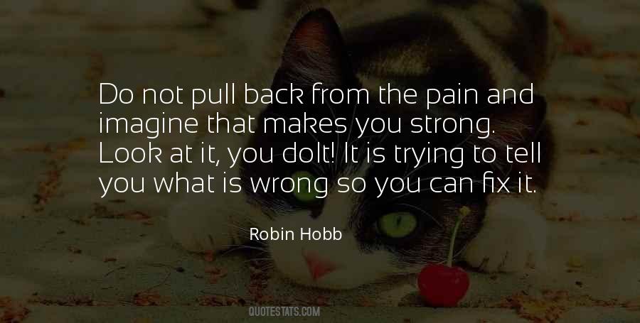 What Makes You Strong Quotes #1696150