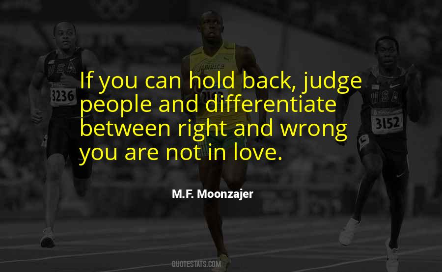 No One Has The Right To Judge You Quotes #1497844