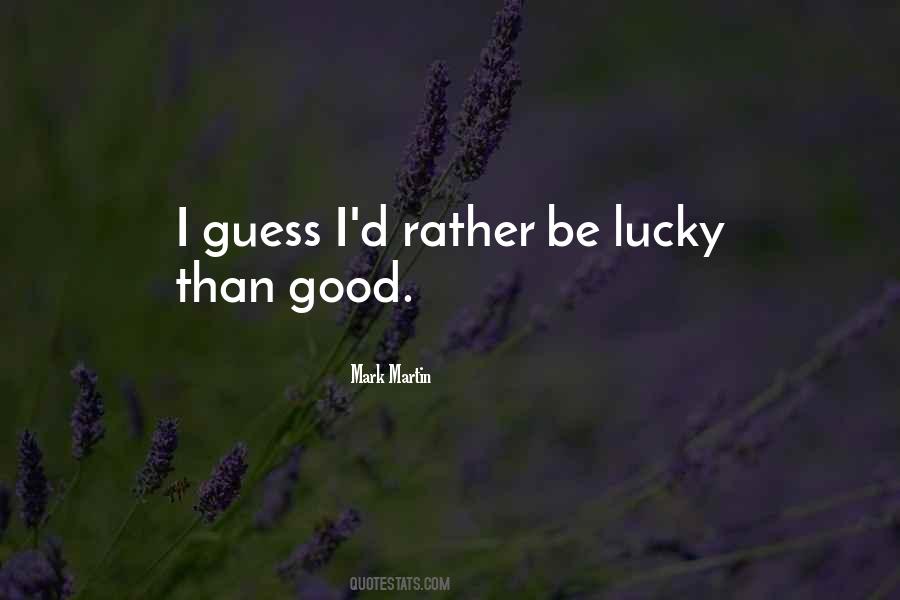 I Am The Lucky One Quotes #12967