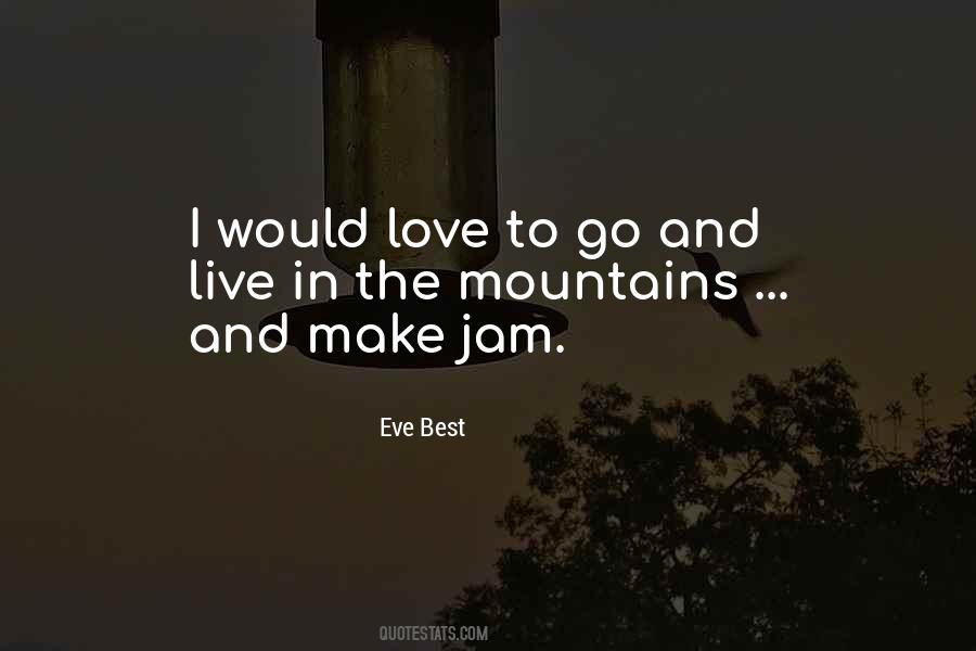 Quotes About Mountains Love #1423458