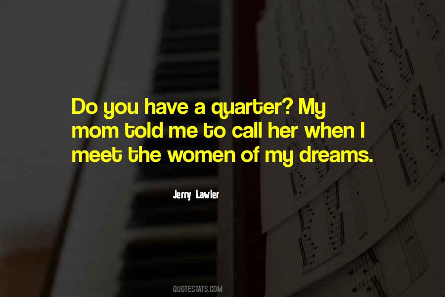 When You Have A Dream Quotes #1274072