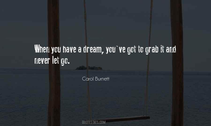 When You Have A Dream Quotes #1552343