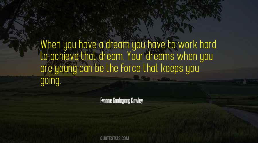 When You Have A Dream Quotes #1555446