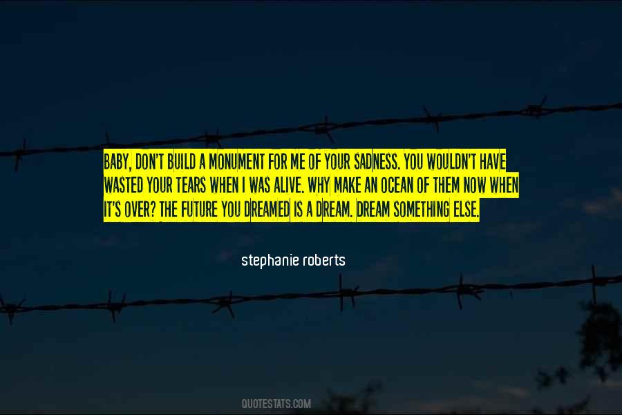 When You Have A Dream Quotes #528608