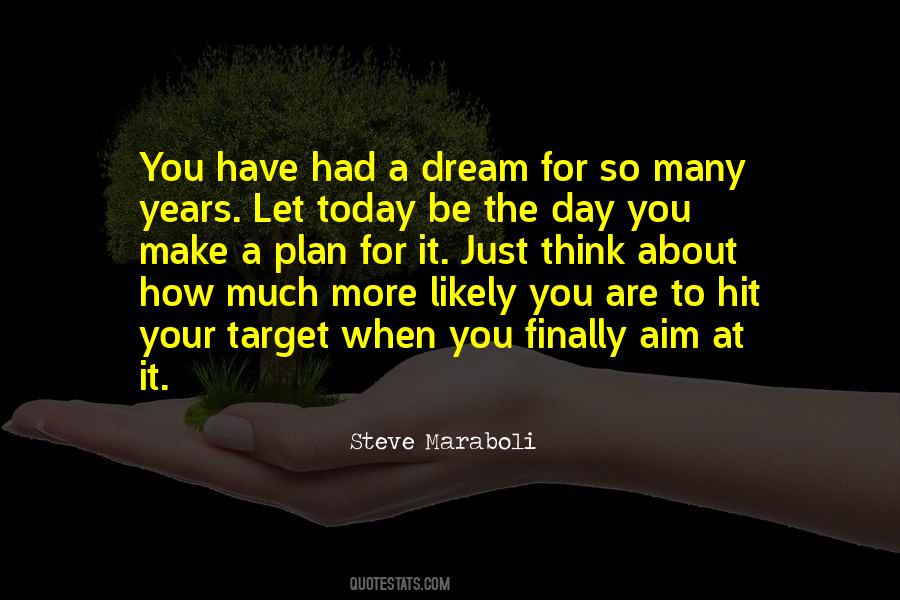 When You Have A Dream Quotes #677378