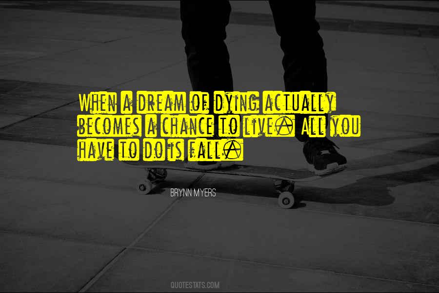 When You Have A Dream Quotes #992010