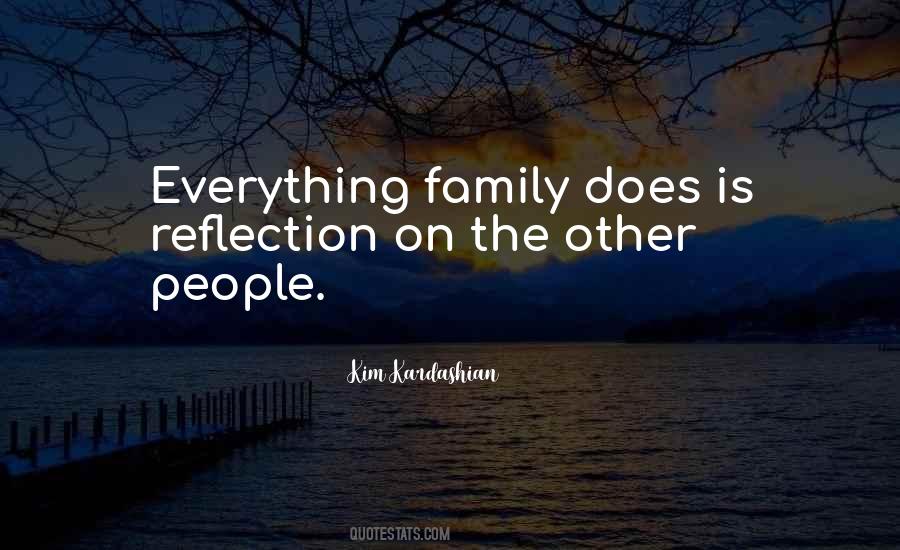 Family Reflection Quotes #494160