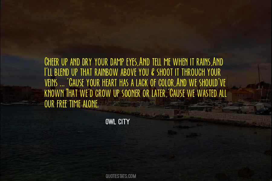 Dry Your Eyes Quotes #1470485