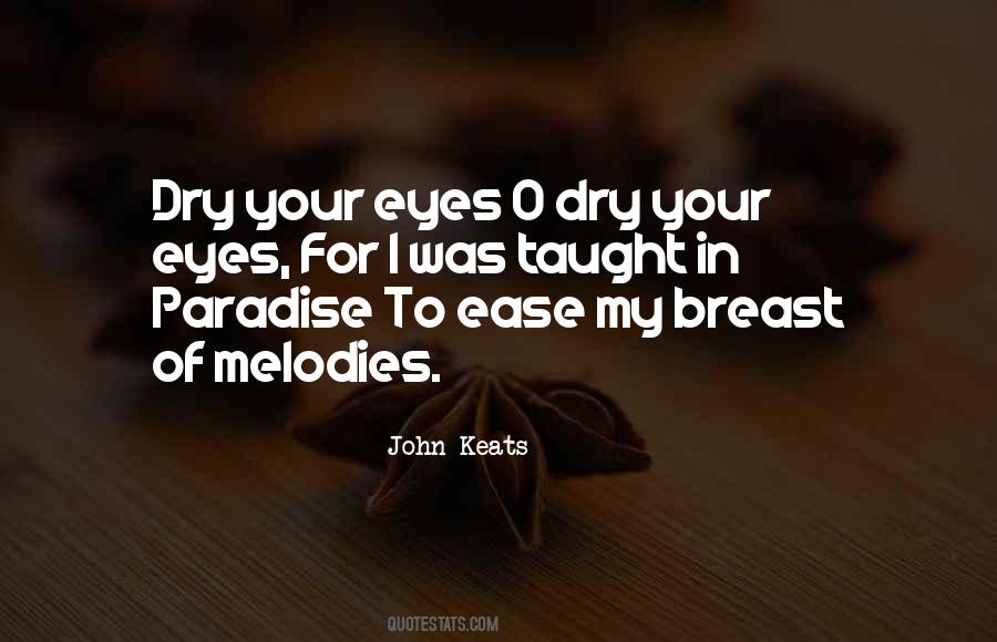 Dry Your Eyes Quotes #299536