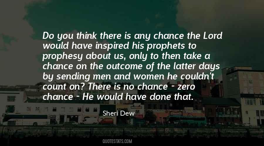 Sometimes You Have To Take A Chance Quotes #364360