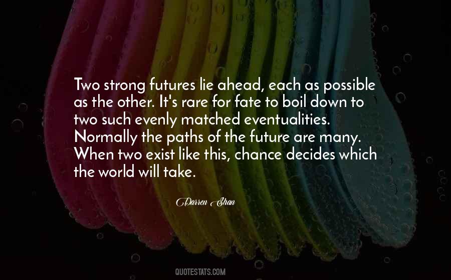 Sometimes You Have To Take A Chance Quotes #410470