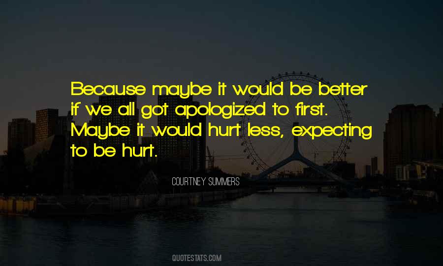 We All Hurt Quotes #1568425