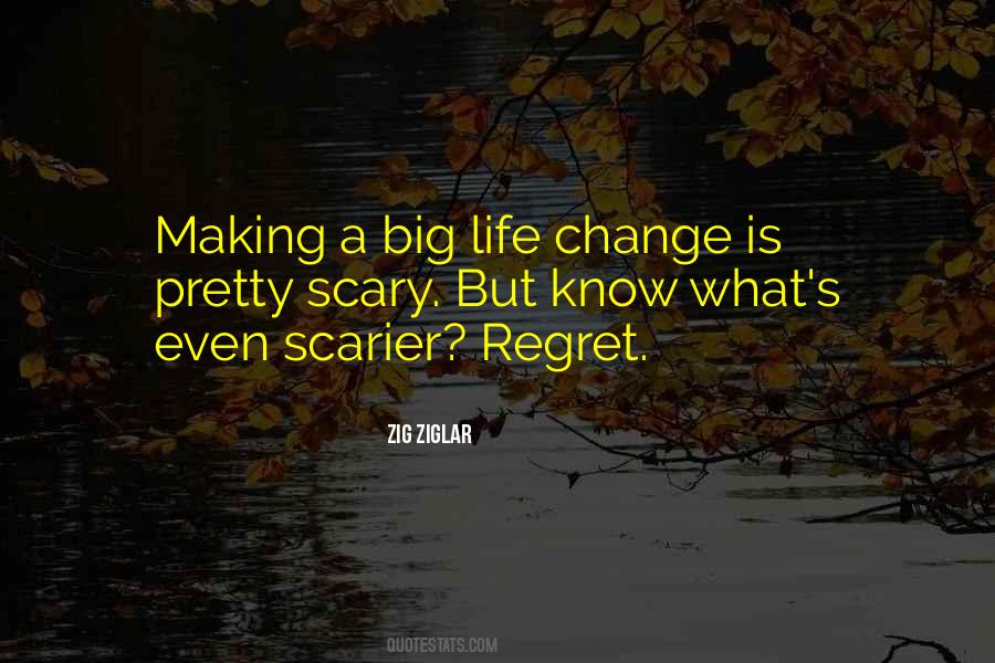 Big Life Change Quotes #1383684