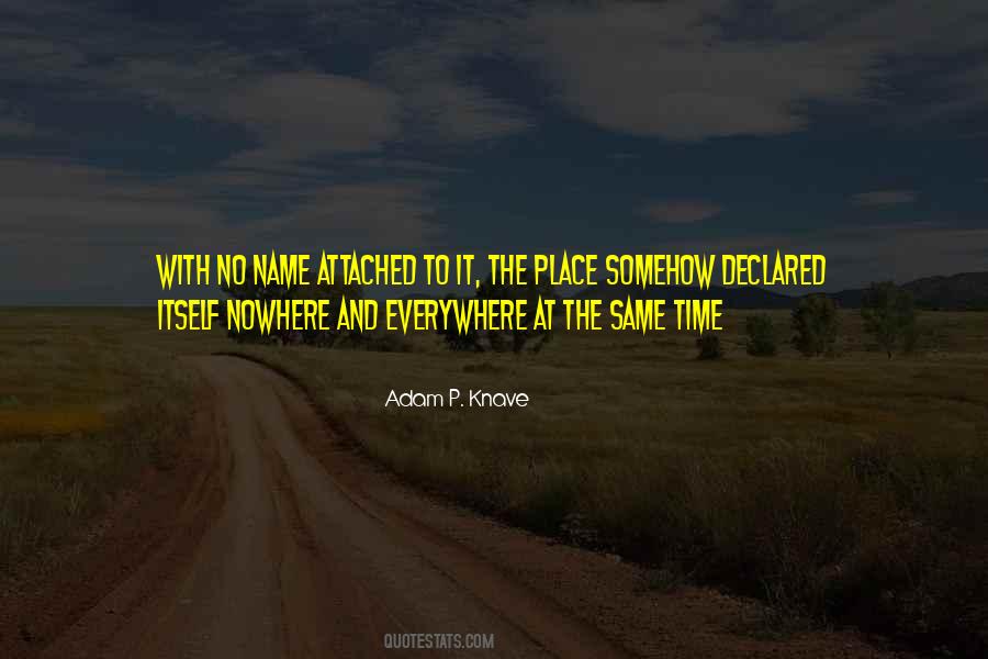 Everywhere And Nowhere Quotes #1145963