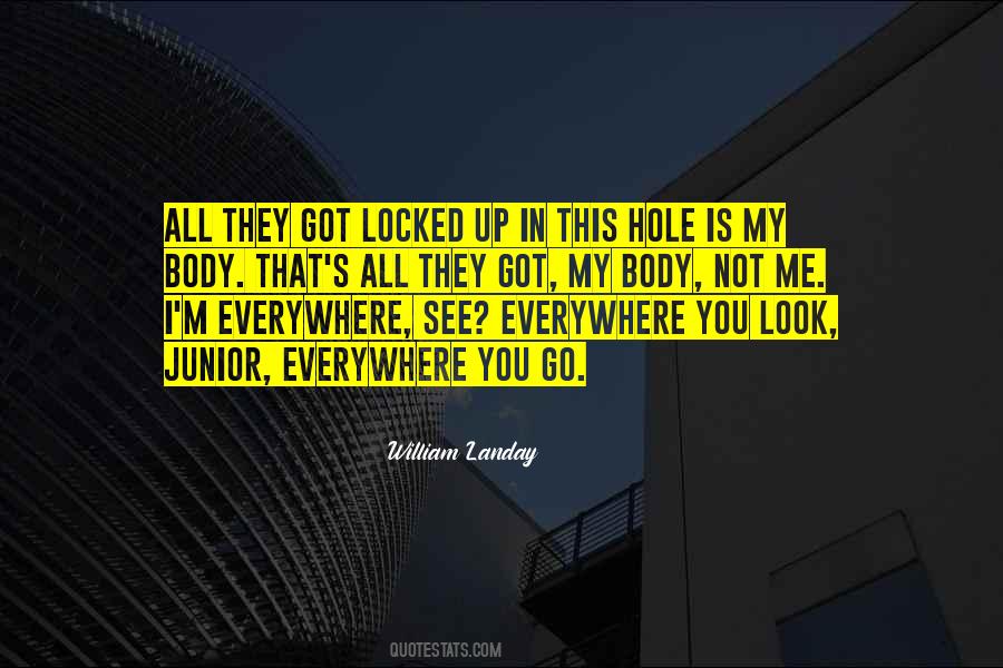 Everywhere I Go I See You Quotes #1224109