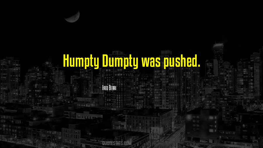 Quotes About Humpty #1211409